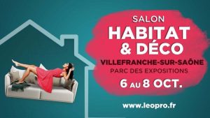 Salon Habitat & Déco Villefranche-sur-Saône 6 au 8 Oct.